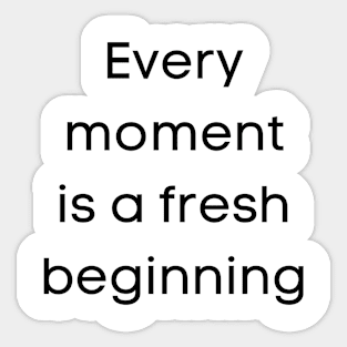 Every Moment Sticker